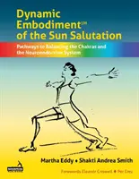 Dynamický prístup k pozdravu slnku - A Dynamic Embodiment Approach to the Sun Salutation