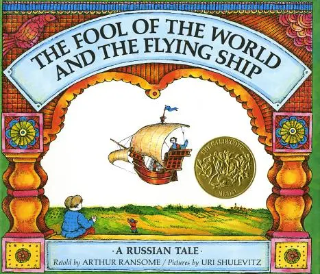 Blázon sveta a lietajúca loď: Ruská rozprávka - The Fool of the World and the Flying Ship: A Russian Tale
