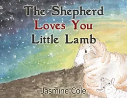 Pastier ťa miluje, jahniatko - The Shepherd Loves You Little Lamb