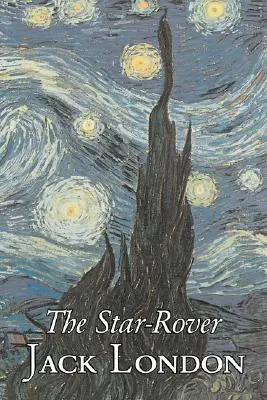 The Star-Rover by Jack London, Beletria, Akčné a dobrodružné - The Star-Rover by Jack London, Fiction, Action & Adventure