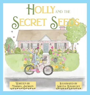 Holly a tajné semená - Holly and the Secret Seeds
