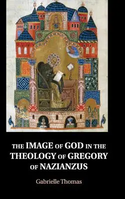 Obraz Boha v teológii Gregora z Nazianzu - The Image of God in the Theology of Gregory of Nazianzus