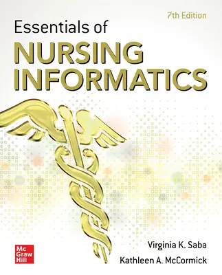 Základy ošetrovateľskej informatiky, 7. vydanie - Essentials of Nursing Informatics, 7th Edition