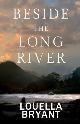 Vedľa Dlhej rieky: Román z koloniálneho Nového Anglicka - Beside the Long River: A Novel of Colonial New England