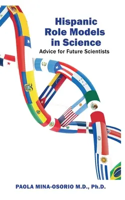 Hispánske vzory vo vede: Rady pre budúcich vedcov - Hispanic Role Models in Science: Advice for future scientists