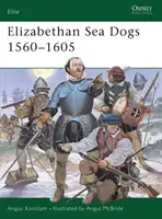 Alžbetínske námorné psy 1560-1605 - Elizabethan Sea Dogs 1560-1605