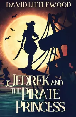 Jedrek a pirátska princezná - Jedrek And The Pirate Princess