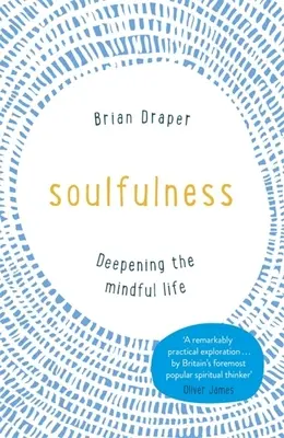 Oduševnenosť: Prehĺbenie vedomého života - Soulfulness: Deepening the Mindful Life