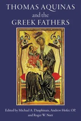 Tomáš Akvinský a grécki otcovia - Thomas Aquinas and the Greek Fathers