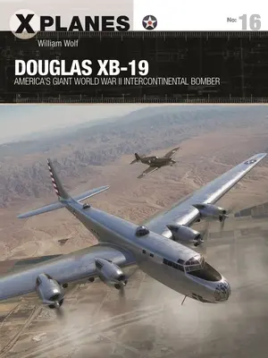 Douglas Xb-19: Obrovský americký medzikontinentálny bombardér z druhej svetovej vojny - Douglas Xb-19: America's Giant World War II Intercontinental Bomber