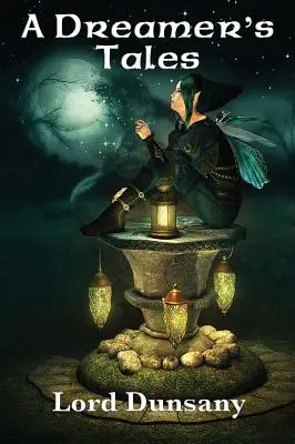 Príbehy snílka - A Dreamer's Tales
