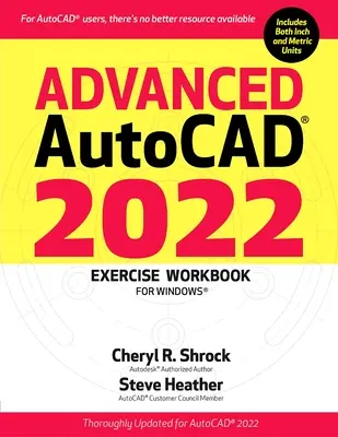 Pokročilý Autocad(r) 2022 Cvičebnica: Pre Windows(r) - Advanced Autocad(r) 2022 Exercise Workbook: For Windows(r)