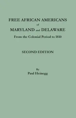 Slobodní Afroameričania z Marylandu a Delaware. Druhé vydanie - Free African Americans of Maryland and Delaware. Second Edition