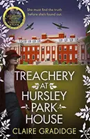 Zrada v dome Hursley Park - Nová intrigujúca záhada z druhej svetovej vojny s hrdinkou Josephine Foxovou - Treachery at Hursley Park House - The intriguing new WWII mystery featuring heroine Josephine Fox
