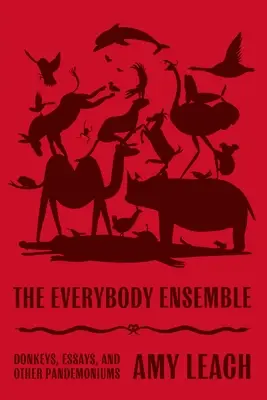 Súbor Everybody: Oslíci, eseje a iné pandémie - The Everybody Ensemble: Donkeys, Essays, and Other Pandemoniums