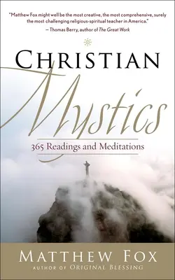 Kresťanskí mystici: Kresťanské mystiky: 365 čítaní a meditácií - Christian Mystics: 365 Readings and Meditations
