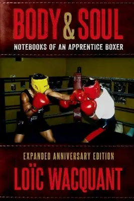 Telo a duša: Zápisky boxerského učňa, rozšírené výročné vydanie - Body & Soul: Notebooks of an Apprentice Boxer, Expanded Anniversary Edition