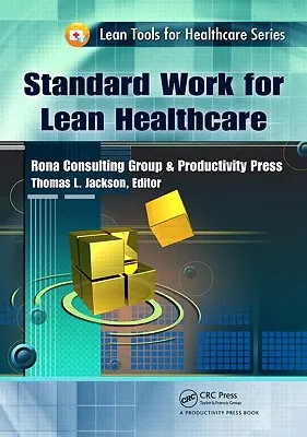 Štandardná práca pre štíhle zdravotníctvo - Standard Work for Lean Healthcare