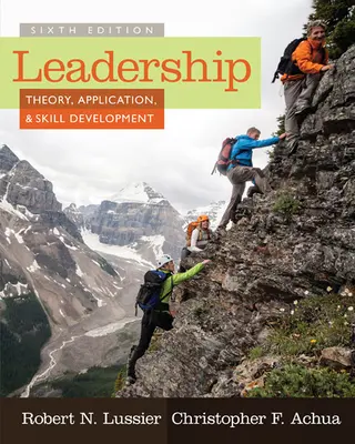 Vedenie: Vedenie: teória, aplikácia a rozvoj zručností - Leadership: Theory, Application, & Skill Development