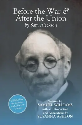 Pred vojnou a po vojne: Sam Aleckson (Samuel Williams): autobiografia - Before the War, and After the Union: An Autobiography by Sam Aleckson (Samuel Williams)