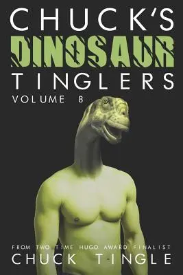 Chuckove dinosaurie tinglovky: Vydanie: 8. zväzok - Chuck's Dinosaur Tinglers: Volume 8