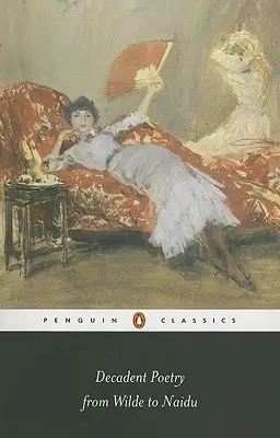 Dekadentná poézia od Wildea po Naidu - Decadent Poetry from Wilde to Naidu