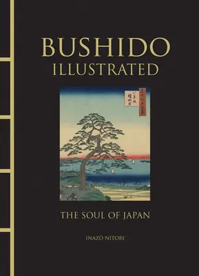 Bushido Illustrated: Duša Japonska - Bushido Illustrated: The Soul of Japan