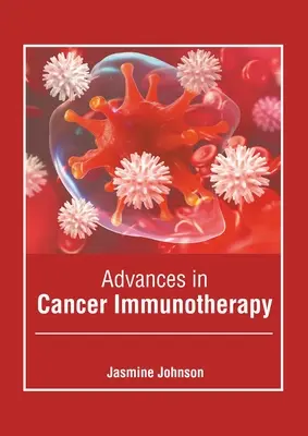 Pokroky v imunoterapii rakoviny - Advances in Cancer Immunotherapy