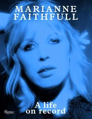 Marianne Faithfull: Život na záznamoch - Marianne Faithfull: A Life on Record