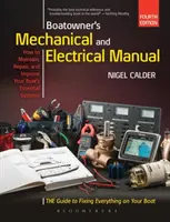 Mechanická a elektrická príručka majiteľa lode - Oprava a vylepšenie základných systémov vašej lode - Boatowner's Mechanical and Electrical Manual - Repair and Improve Your Boat's Essential Systems