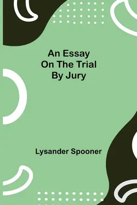 Esej o súdnom procese pred porotou - An Essay on the Trial by Jury