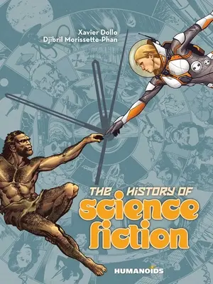 Dejiny vedeckej fantastiky: Dobrodružný grafický román: Zážitky z histórie - The History of Science Fiction: A Graphic Novel Adventure