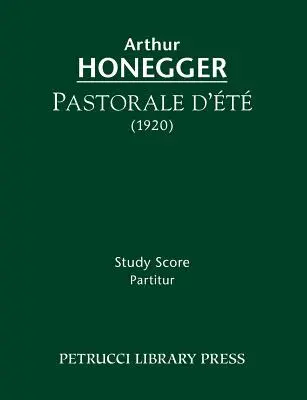 Pastorale d'ete: Štúdia partitúry - Pastorale d'ete: Study score