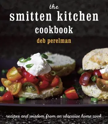 Kuchárska kniha Smitten Kitchen: Recepty a múdrosť posadnutej domácej kuchárky - The Smitten Kitchen Cookbook: Recipes and Wisdom from an Obsessive Home Cook