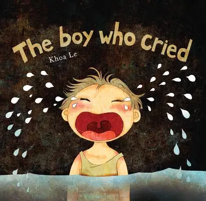 Chlapec, ktorý plakal - The Boy Who Cried