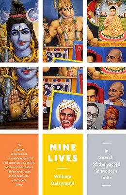 Deväť životov: Hľadanie posvätného v modernej Indii - Nine Lives: In Search of the Sacred in Modern India