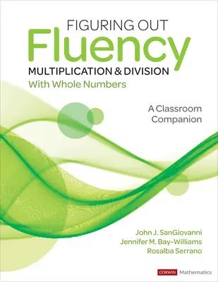 Figuring Out Fluency - Multiplication and Division with Whole Numbers: Spoločný postup v triede - Počítanie a sčítanie s číslami a číslicami - (A Classroom Companion) - Figuring Out Fluency - Multiplication and Division with Whole Numbers: A Classroom Companion
