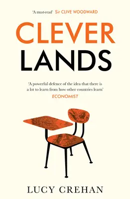 Cleverlands: Tajomstvo úspechu svetových vzdelávacích veľmocí - Cleverlands: The Secrets Behind the Success of the World's Education Superpowers