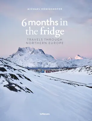 6 mesiacov v chladničke: Cesty po severnej Európe - 6 Months in the Fridge: Travels Through Northern Europe