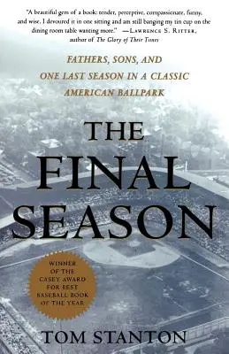 Posledná sezóna: Otcovia, synovia a posledná sezóna na klasickom americkom ihrisku - The Final Season: Fathers, Sons, and One Last Season in a Classic American Ballpark