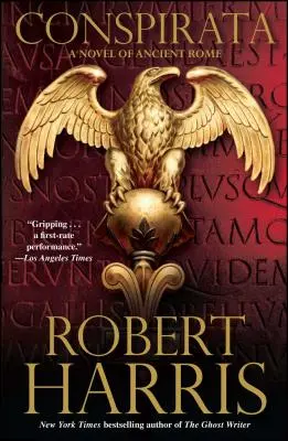 Konšpirácia: Román o starovekom Ríme - Conspirata: A Novel of Ancient Rome