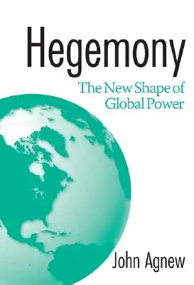 Hegemónia: Nová podoba globálnej moci - Hegemony: The New Shape of Global Power