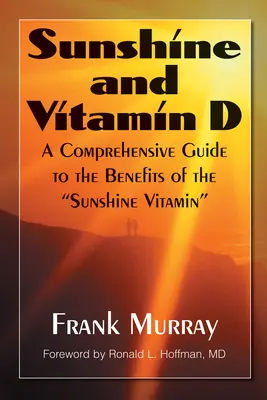 Slnečné žiarenie a vitamín D: Komplexný sprievodca výhodami slnečného vitamínu D