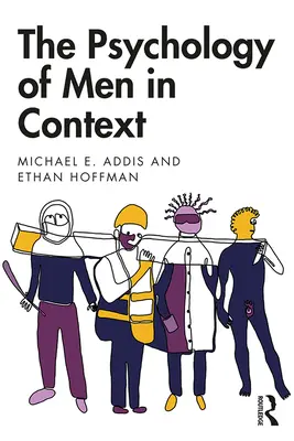 Psychológia mužov v súvislostiach - The Psychology of Men in Context