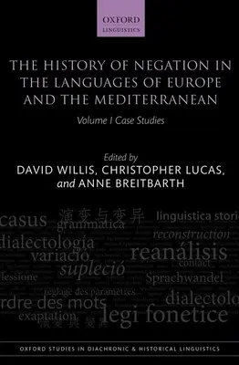 Dejiny negácie v jazykoch Európy a Stredomoria, 1. diel: Prípadové štúdie - The History of Negation in the Languages of Europe and the Mediterranean, Volume 1: Case Studies