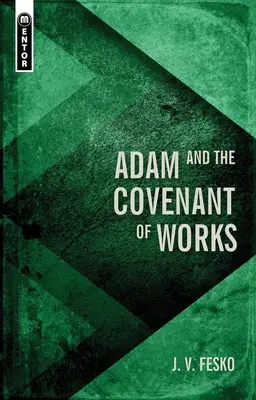 Adam a zmluva skutkov - Adam and the Covenant of Works