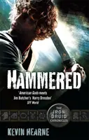Kladivo - Kroniky železného druida - Hammered - The Iron Druid Chronicles