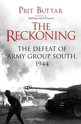Zúčtovanie: Porážka skupiny armád Juh, 1944 - The Reckoning: The Defeat of Army Group South, 1944