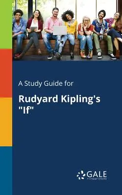 Študijná príručka k románu Rudyarda Kiplinga If - A Study Guide for Rudyard Kipling's If