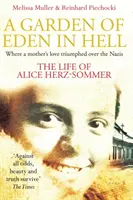 Rajská záhrada v pekle: Život Alice Herzovej-Sommerovej - Garden of Eden in Hell: The Life of Alice Herz-Sommer